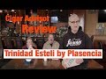 Trinidad esteli by plasencia cigar review  cigar advisor magazine