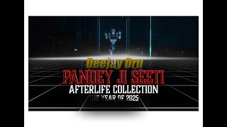 Pandey Ji Seeti | Afterlife Collection | The Year Of 2025 | Deejay Dru
