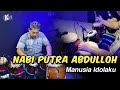 MANUSIA IDOLAKU ! NABI PUTRA ABDULLOH VERSI KOPLO AGAIN