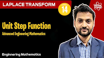 Engineering Mathematics: Laplace Transform | Lecture - 14 | Unit Step Function