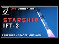 Starship ift3  live commentary with spaceflight now