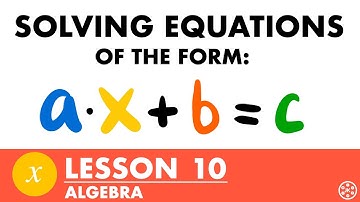 Solving Equations of the Form ax+b=c | Algebra Lesson 10 - JK Math