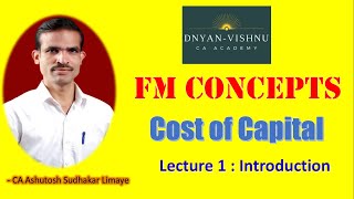 Fm Concepts- Introduction To Cost Of Capital By Ca Ashutosh Limaye Lecture 1 Hindi