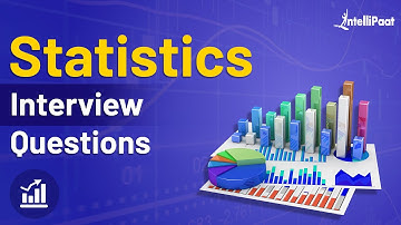 Statistics Interview Questions | Statistics Interview Questions and Answers | Intellipaat
