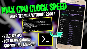 How to Max Cpu Clock Speed With Termux On Any Android - No Root