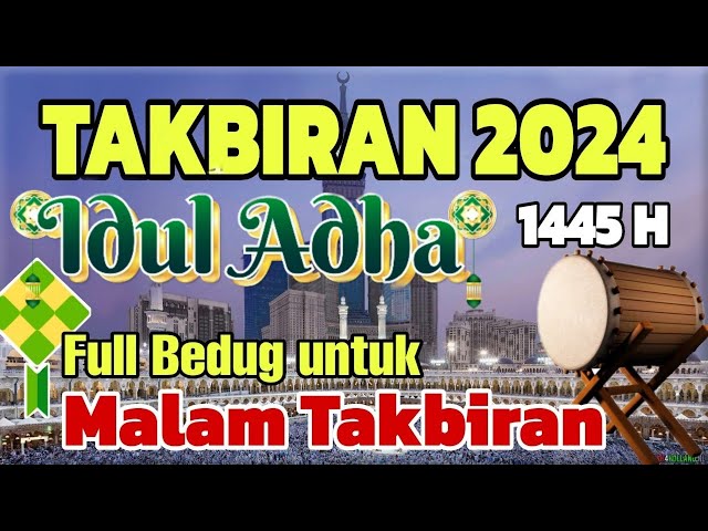 TAKBIRAN IDUL FITRI 1445H TERBARU 2024 FULL BEDUG NONSTOP class=