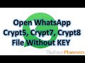 WhatsApp Log Reader, Read WhatsApp Crypt5, Crypt7, Crypt8, Crypt12 file without Key on PC