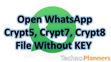 WhatsApp Log Reader, Read WhatsApp Crypt5, Crypt7, Crypt8, Crypt12 file without Key on PC