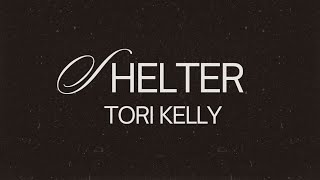 Tori Kelly - Shelter Lyrics