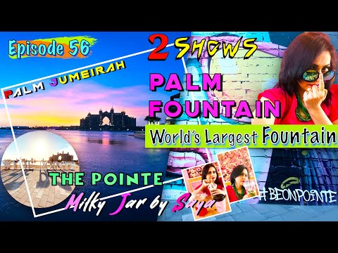 The Pointe Palm Fountain evening show - World's largest fountain in Dubai Palm Jumeirah, Dubai Vlog