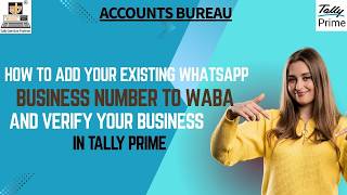 How to add your Existing WhatsApp Business Number to WABA and Verify Your Business in Tally Prime ?