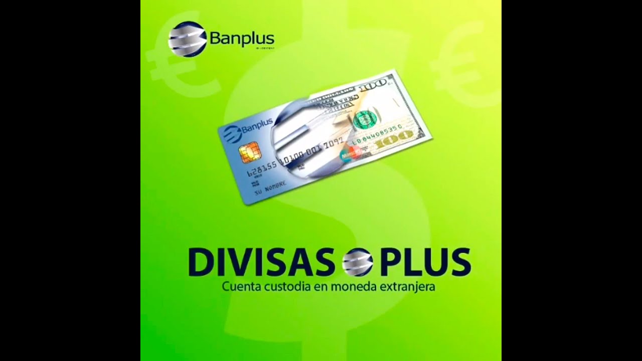 Cuenta en Dolares y Euros Divisas Plus de Banplus