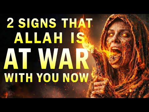 ALLAH HAS REMOVED YOU FROM HIS MERCY — 2 SIGNS