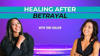 Healing After Betrayal in Marriage | Toni Collier on Hope, Faith & Community
