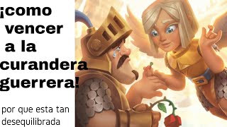 Como vencer a la curandera guerrera de clash royale