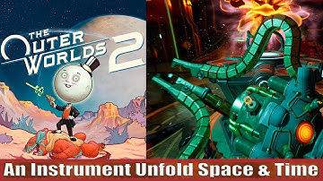 The Outer Worlds 2 An Instrument Unfold Space & Time
