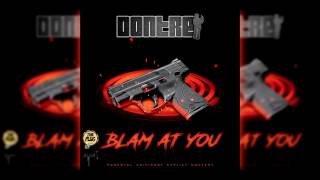 DON TRE "BLAM AT YOU" FEAT DAE DAE & JUST RICH GATES Prod  By Kacey Khaliel