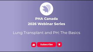 Webinar - Lung Transplant and PH: The Basics