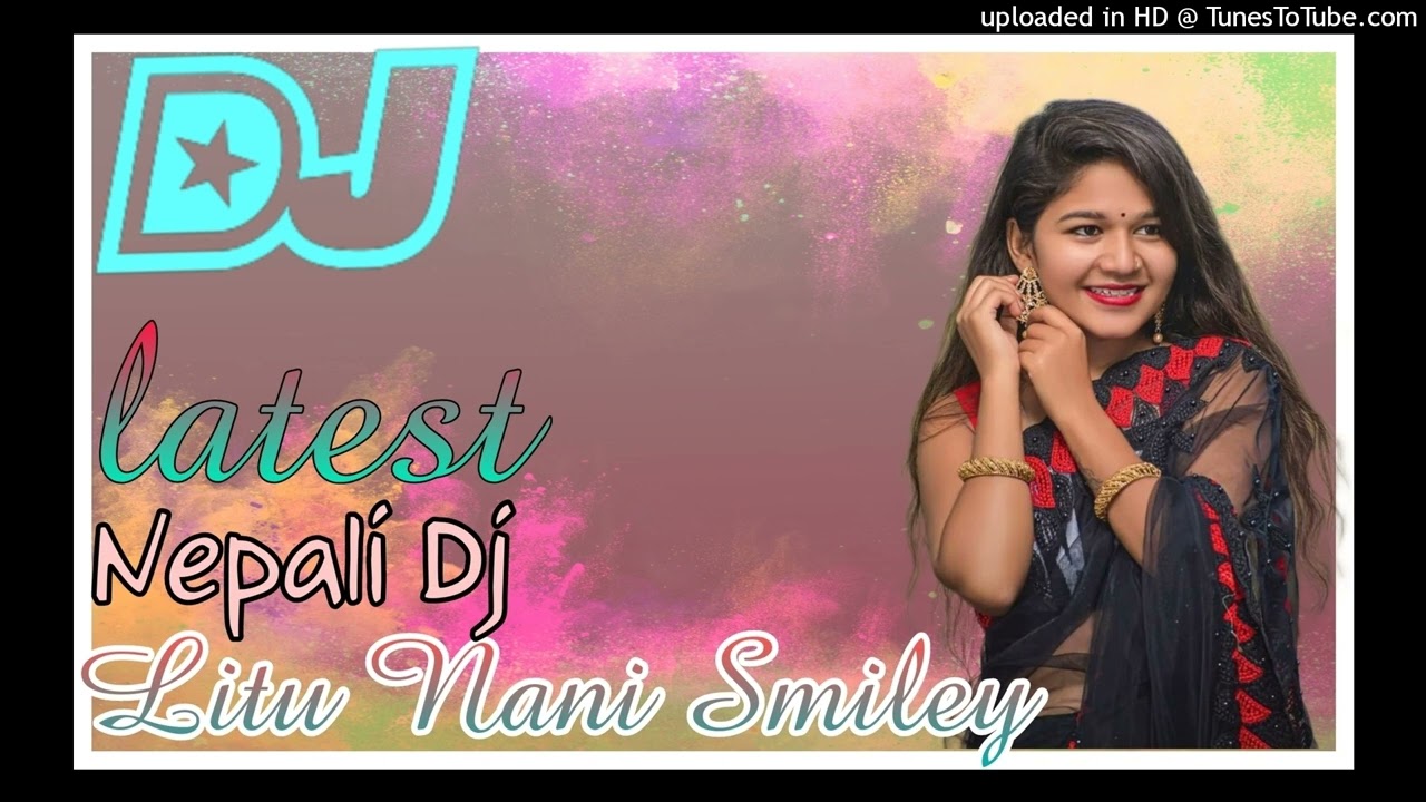  Nepali dj  latest new song Litu Nani Smiley From Jinel Guda