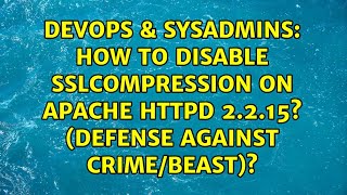 How to disable SSLCompression on Apache httpd 2.2.15? (Defense against CRIME/BEAST)?