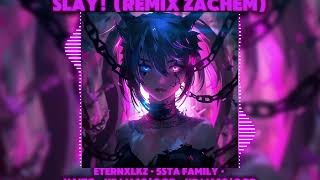 Eternxlkz, 5Sta Family, Vaito, Yb Wasgood Slay Remix Zachem Official Audio