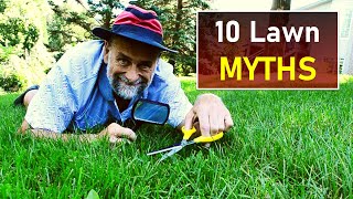 Top 10 Lawn Myths - Stop working so hard to have a great lawn.