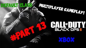 Call Of Duty Black Ops 2 Multiplayer Gameplay - Part 13  (DEFAULT CLASS CHALLANGE)