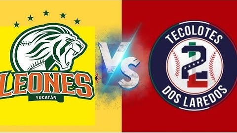 Leones de Yucatán vs Tecolotes de los Dos Laredos Partido de Béisbol en Vivo Hoy - LMB Live