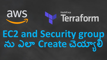 10. Terraform ఉపయోగించి Security group తand  EC2 ని ఎలా  Create చెయ్యాలి| Terraform file for EC2