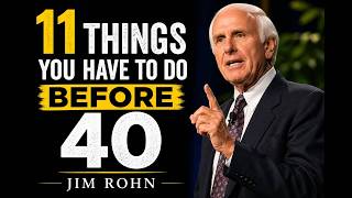Sebelum Anda Berusia 40 Tahun, Lakukan 11 Hal Ini — Nasihat Hidup dari Jim Rohn