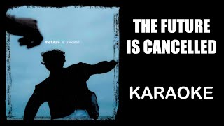 Giant Rooks | The Future Is Cancelled | Karaoke