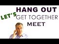 English Conversation - How to Use Hang Out