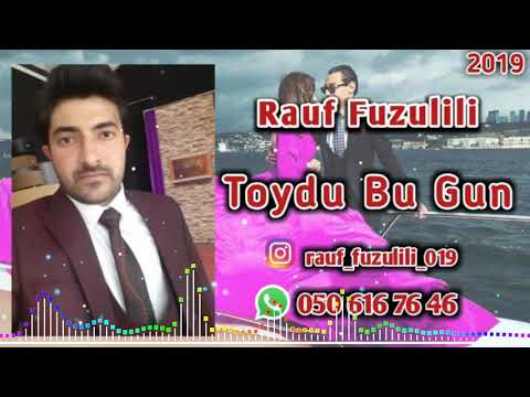 Rauf Fuzulili Toydu Bu Gun 2019