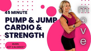 45 Minute Cardio & Strength | No Repeat | Pump & Jump!