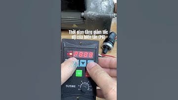 Cài đặt thời gian tăng và giảm tốc cho biến tần #tudonghoa #tudonghoatuanminh #dongco #bientan