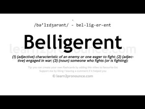 Pronunciation of Belligerent | Definition of Belligerent