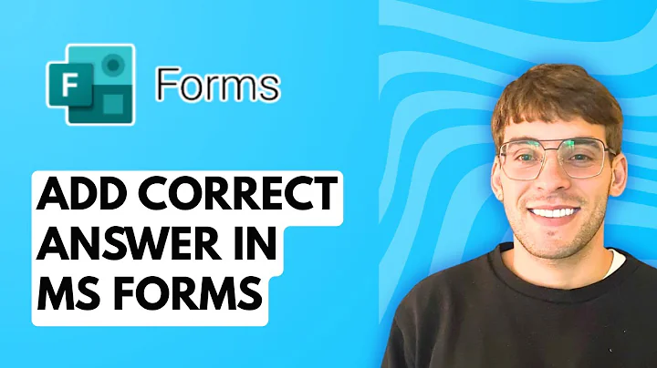 How to Add Correct Answer in Microsoft Forms [2025 Guide]