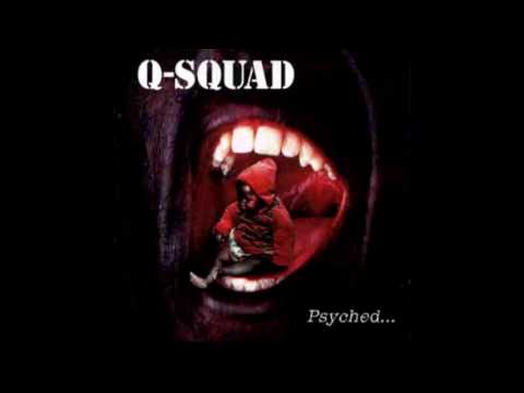 Q-Squad - Psyched... (Full album HQ) Q-Squad - Psyched... (Full album HQ)