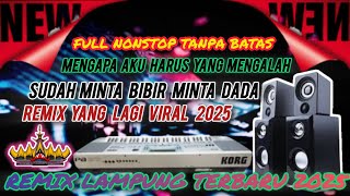 REMIX LAMPUNG TERBARU 2025!!SUDAH MINTA  BIBIR MINTA DADA!!REMIX YANG LAGI VIRAL 2025