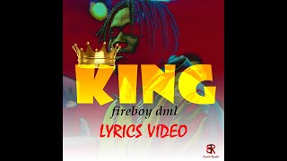 KING   FIREBOY DML LYRICS VIDEO
