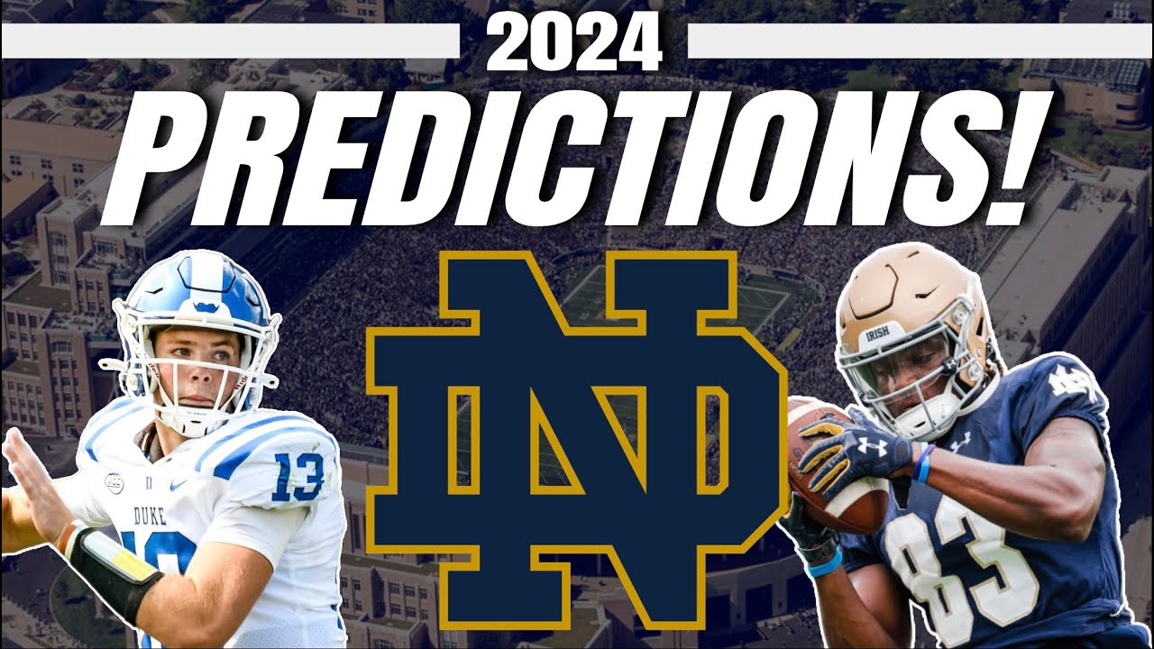 Notre Dame 2024 College Football Predictions! - Fighting Irish Full ...