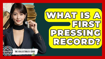 What Is A First Pressing Record? - The Collectibles Guide