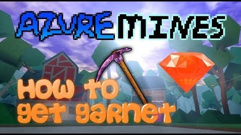 Roblox Azure Mines how to get garnet