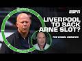 ‘His time has come’ 👀 Stewart Robson says Arne Slot is done at Liverpool | ESPN FC