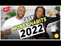 23 EASY MONEY HABITS to Financially Prepare For 2022