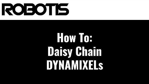 How to: Daisy Chain DYNAMIXEL Smart Servos