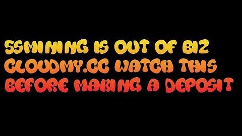 5SMining Is Dead Cloudmy.cc Cant Withdraw for 4 months with FREE Account