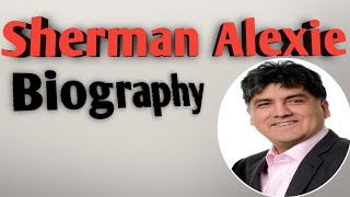 Sherman Alexie Biography explained in Urdu /Hindi Language