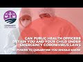 Can public health officers detain you and your child under emergency coronavirus laws