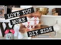 Love You More Wooden Sign DIY Love You More Wooden Sign DIY